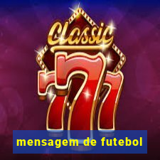 mensagem de futebol